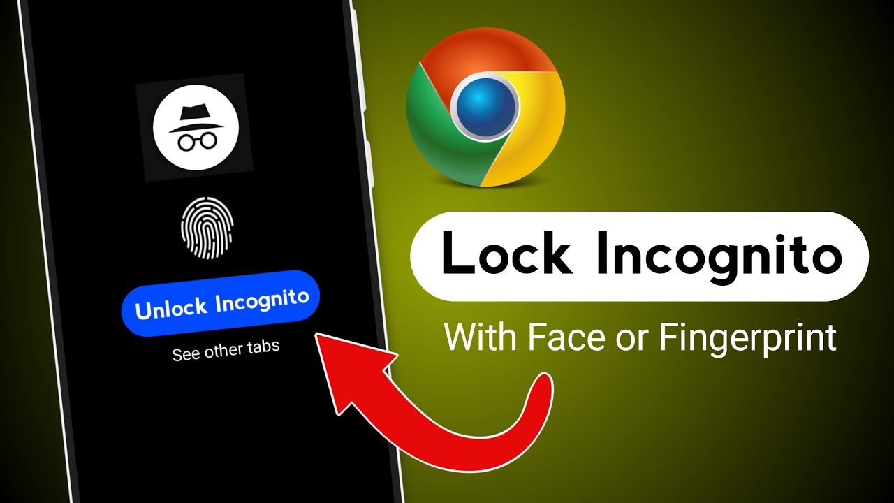 Google Chrome की Incognito History को Lock कैसे करें