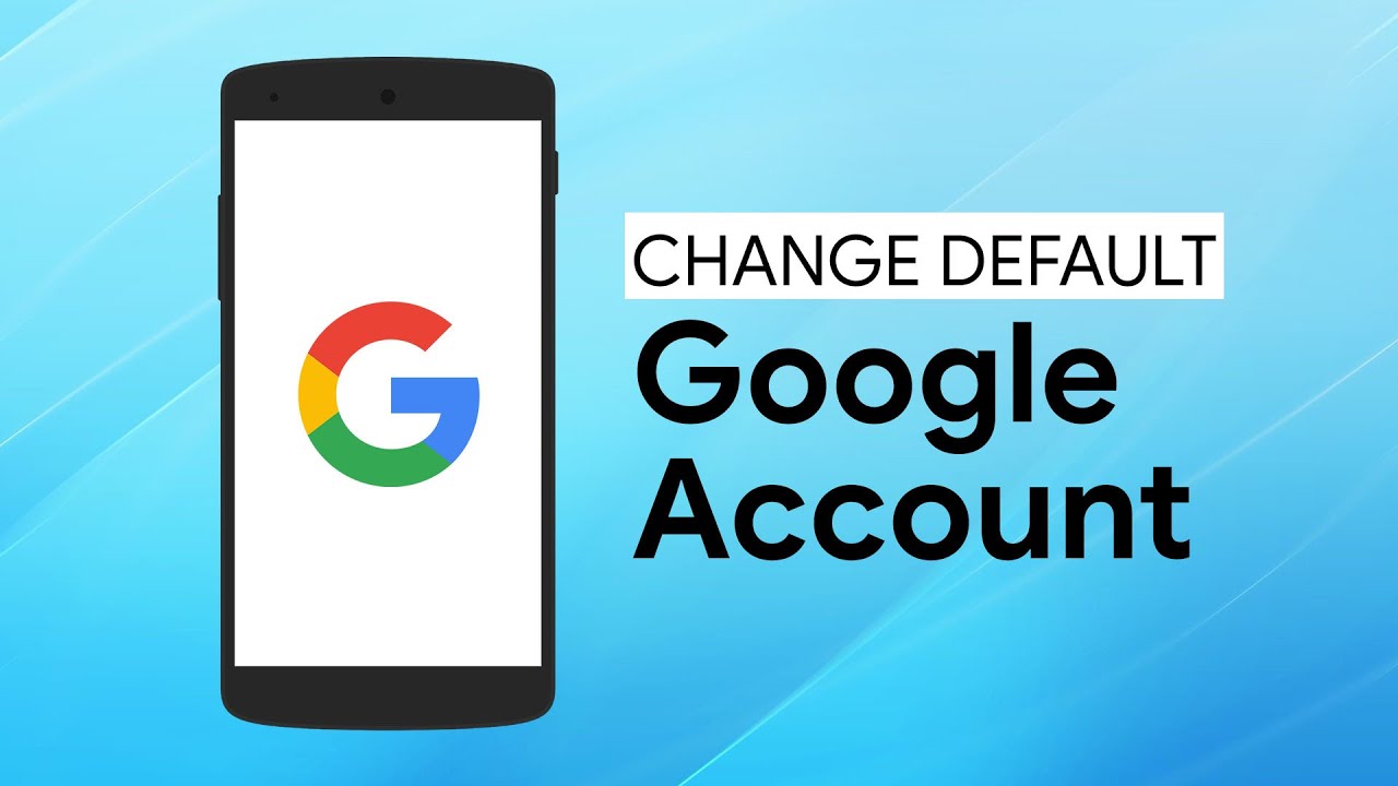 Android स्मार्टफोन पर डिफॉल्ट Google खाता कैसे बदलें: एक आसान गाइड