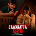 जानलेवा इश्क़ Jaanleva Ishq